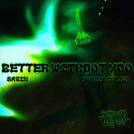 Better without you ft. Yunny goldz | Boomplay Music