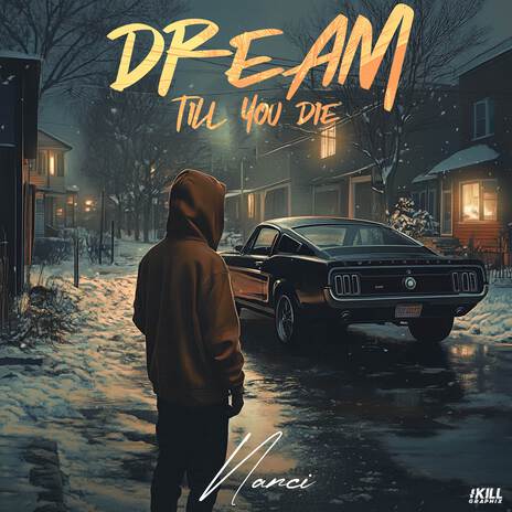 Dream Till You Die | Boomplay Music