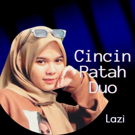 Cincin Patah Duo | Boomplay Music