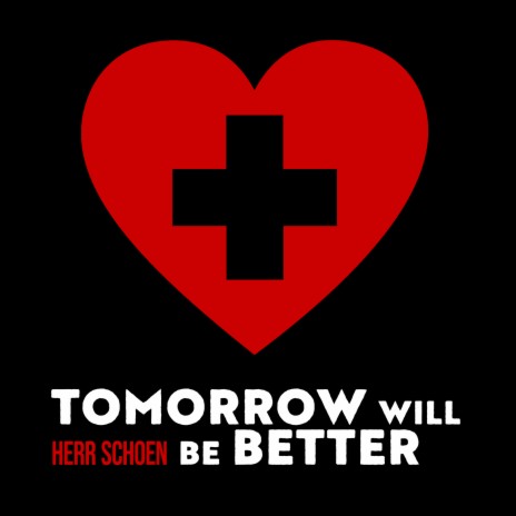 Tomorrow Will Be Better | Boomplay Music