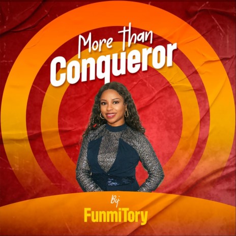 More Than Conqueror | Boomplay Music