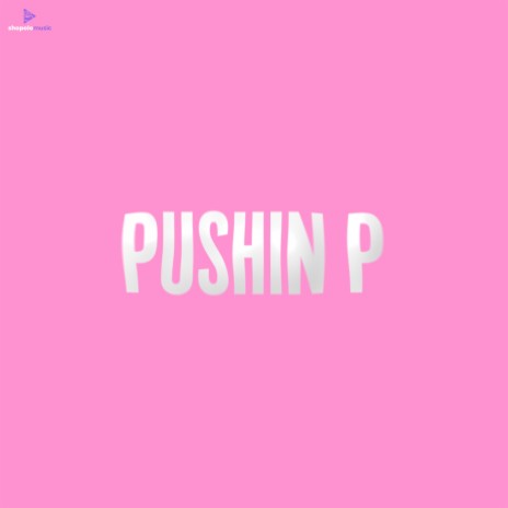 Pushin P ft. Anxj | Boomplay Music