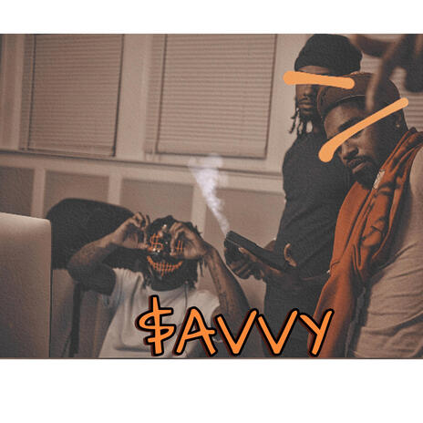 SAVVY ft. 7Mile Nutty | Boomplay Music