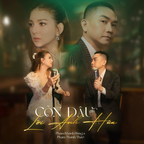 Còn đâu lời anh hứa ft. Phạm Thanh Thảo | Boomplay Music