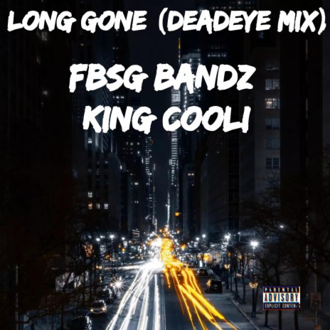 Long Gone (Deadeye Mix) | Boomplay Music