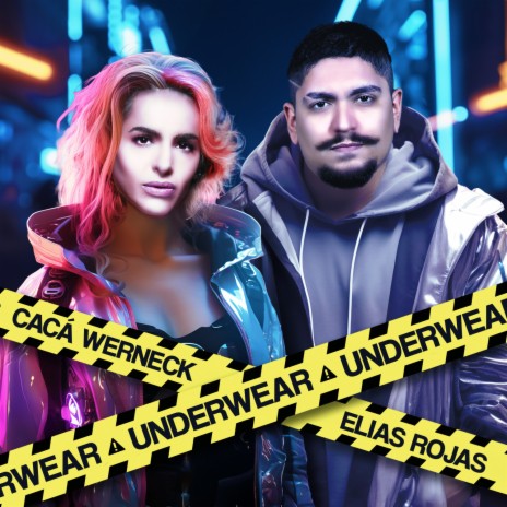 Underwear (Extended Mix) ft. Cacá Werneck | Boomplay Music