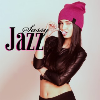 Sassy Jazz: Smooth & Sexy Jazz Music, Winter Instrumental Collection
