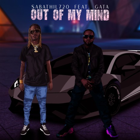 Out of my mind ft. GaTa | Boomplay Music