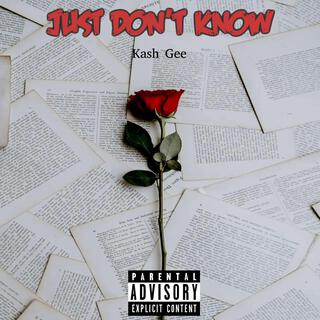 Just Don't Know