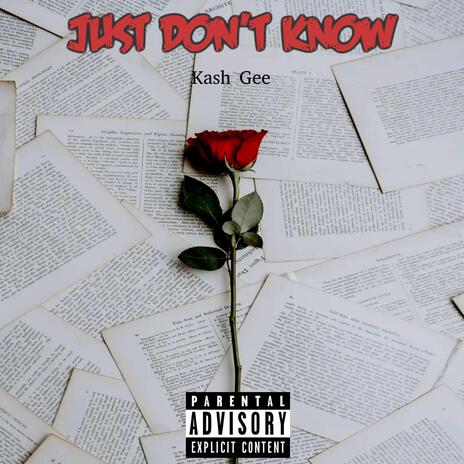 Just Don't Know | Boomplay Music