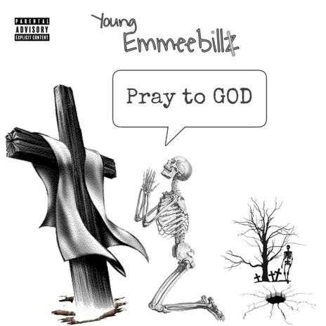 Pray to GOD | Boomplay Music