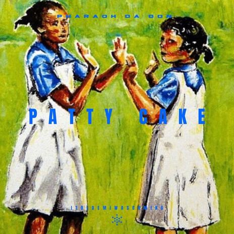 Patty Cake | Boomplay Music