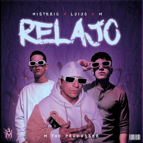 RELAJO ft. Misterio.40 & Luijo | Boomplay Music