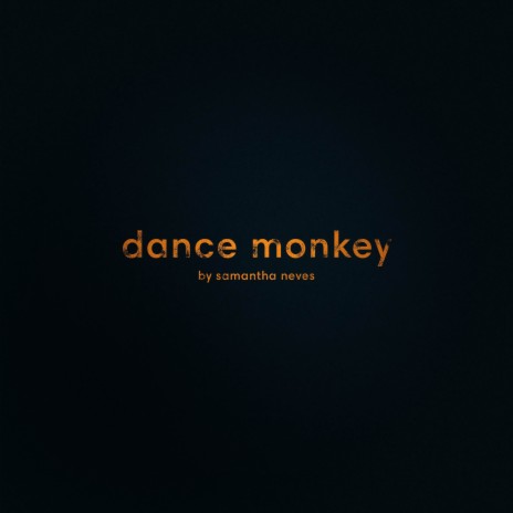 Dance Monkey | Boomplay Music