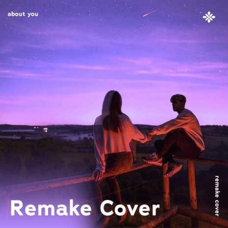 About You - Remake Cover ft. Popular Covers Tazzy & Tazzy | Boomplay Music