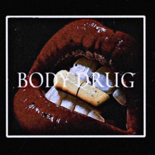 Body Drug lyrics | Boomplay Music