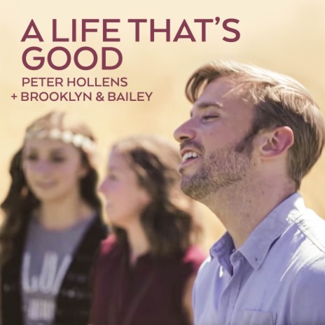 A Life That's Good ft. Brooklyn and Bailey | Boomplay Music