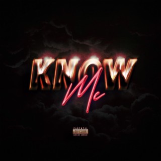 Know Me lyrics | Boomplay Music