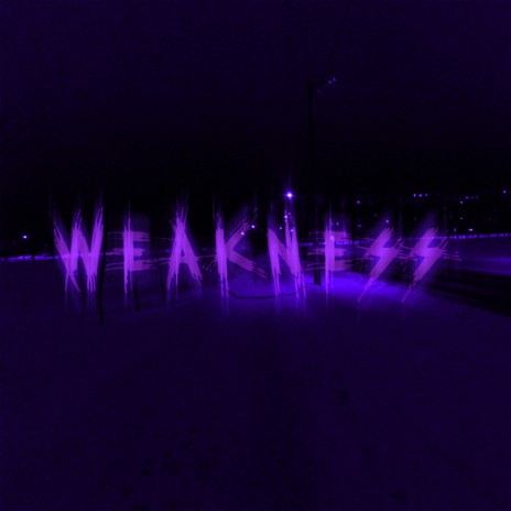 Weakness | Boomplay Music