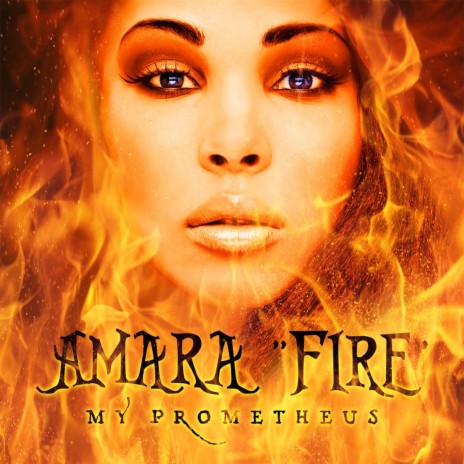 Fire (My Prometheus) | Boomplay Music