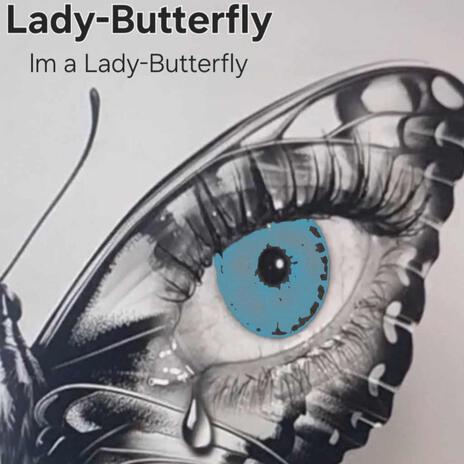 Im a Lady Butterfly vers 2 | Boomplay Music