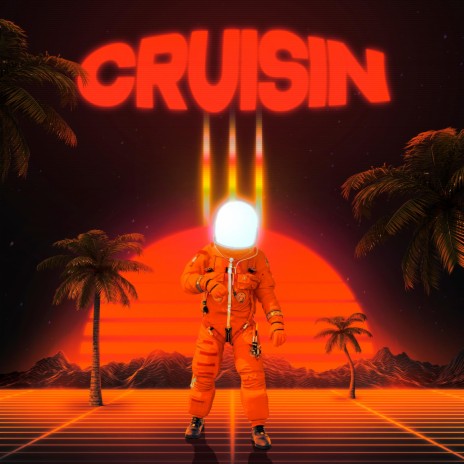 CRUISIN ft. sincerely dylan | Boomplay Music