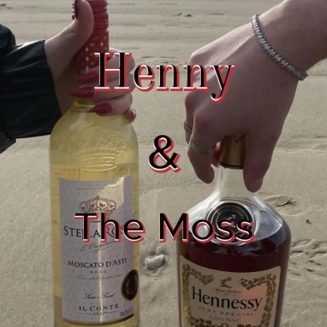 Henny & The Moss | Boomplay Music