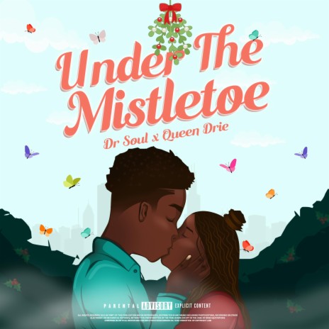 Under The Mistletoe ft. Queen Drie | Boomplay Music
