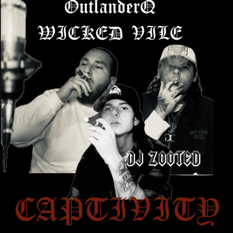 CAPTIVITY ft. WICKED VILE & Outlander Q | Boomplay Music