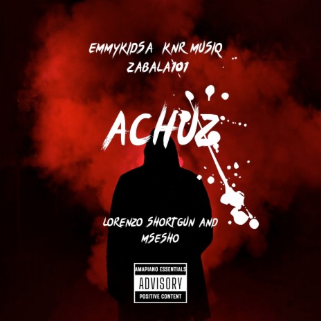 Achuz ft. KnR Musiq, Source_SA, Lorenzo, ShortGun & Msesho | Boomplay Music