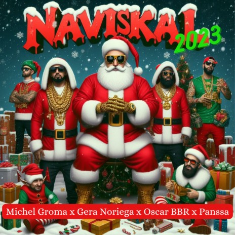 Naviskal 2023 ft. Oscar bbr, michel groma, gera noriega & panssa | Boomplay Music