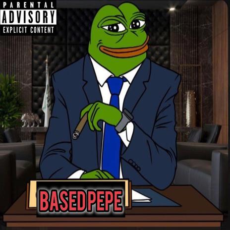 Based Pepe | Boomplay Music