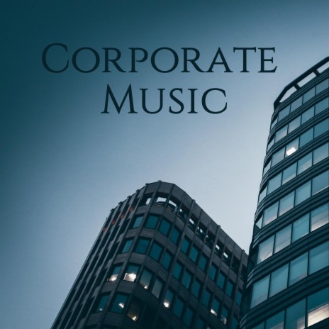 Corporate Music | Boomplay Music