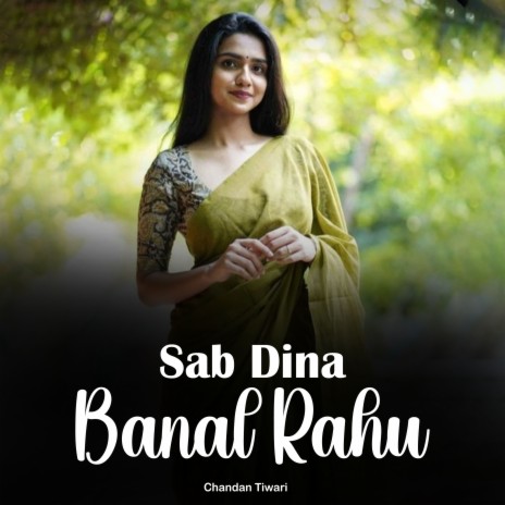 Sab Dina Banal Rahu | Boomplay Music