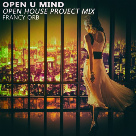 Open U Mind (Open House Project Mix)