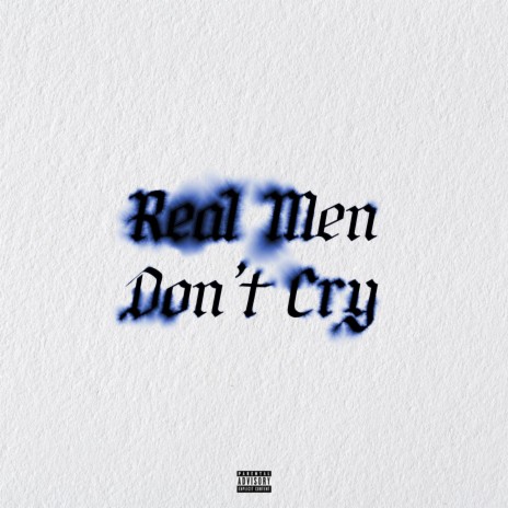 Real Men Don't Cry