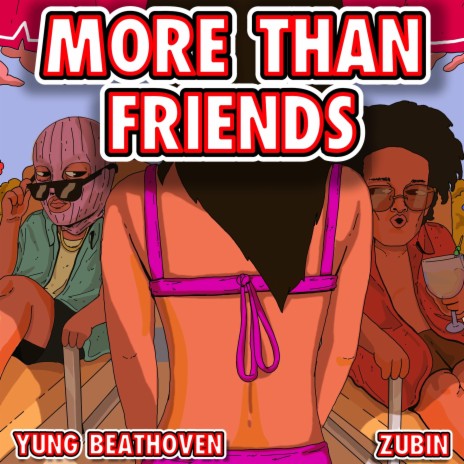 MORE THAN FRIENDS ft. Zubin | Boomplay Music