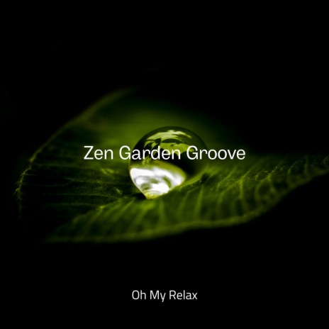 Zen Garden Groove (Night) ft. Peaceful Clarity & Meditation And Affirmations