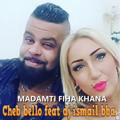 Madamti Fiha Khana ft. DJ Ismail Bba | Boomplay Music