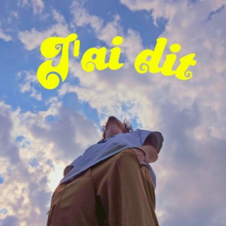 J'ai dit lyrics | Boomplay Music