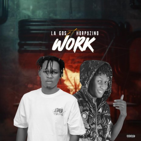 Work ft. Horpyzino | Boomplay Music