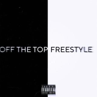 Off the Top Freestyle