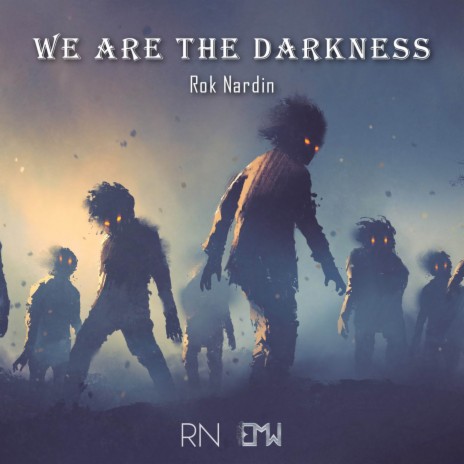 We Are The Darkness ft. Epic Music World | Boomplay Music