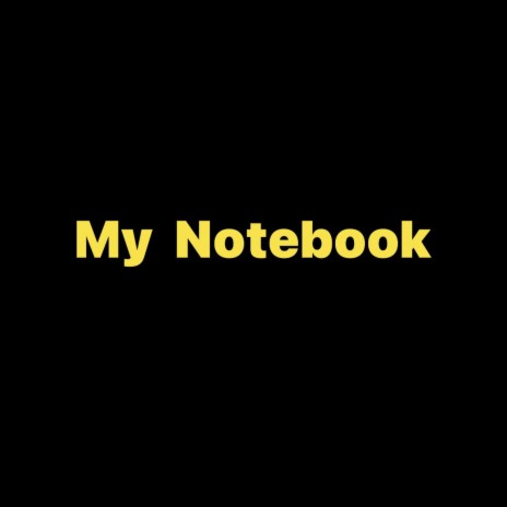 My Notebook | Boomplay Music