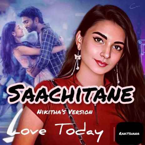 Saachitale Love Today (Female) | Boomplay Music