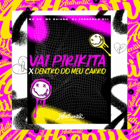 Vai Pirikita X Dentro do Meu Carro ft. DJ Fernando 011 | Boomplay Music