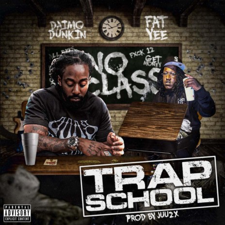 Trap School ft. Fat Yee | Boomplay Music
