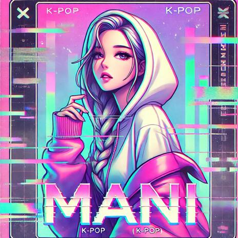 Mani | Boomplay Music