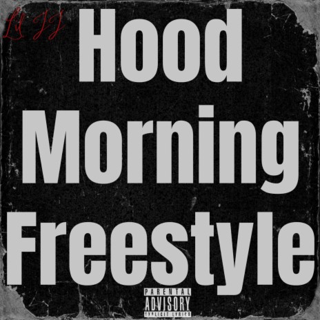 Hood Morning Freestyle