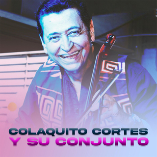 Colaquito Cortes y Su Conjunto